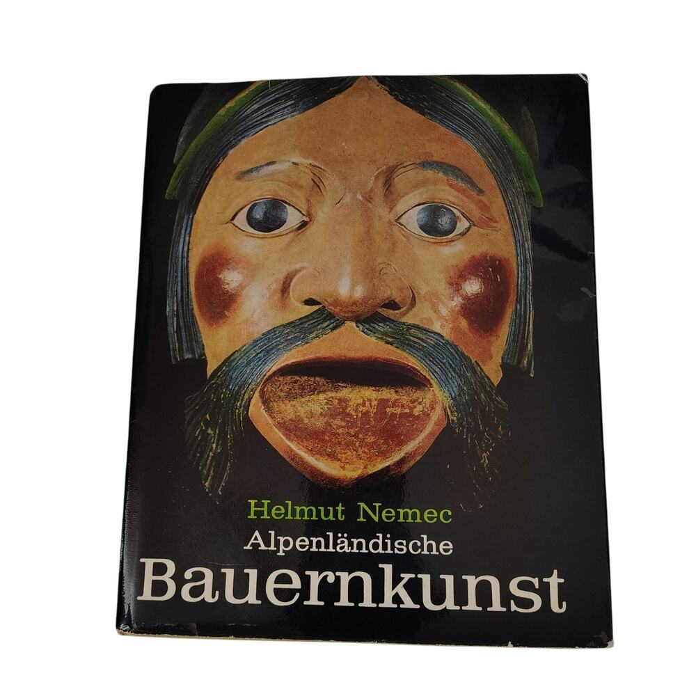 Alpenländische Bauernkunst Helmut Nemec Alpine Folk Art Book German Photos Rare